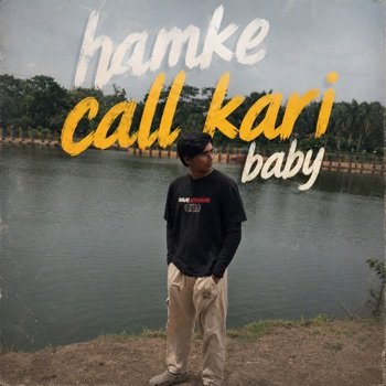 Hamke Call Kari Baby Lyrics